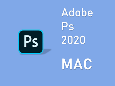 Adobe Photoshop 2020 MAC版 PS