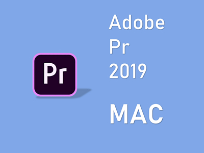 Adobe Premiere Pro 2019 MAC版 PR