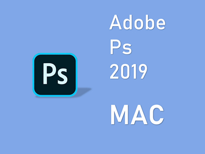 Adobe Photoshop 2019 MAC版 PS