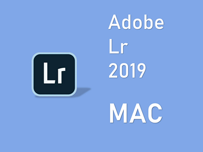 Adobe Photoshop Lightroom 2019 MAC版 LR