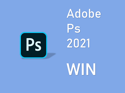 Adobe Photoshop 2021 WIN版 PS