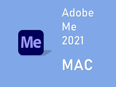 Adobe Media Encoder 2021 MAC版 ME