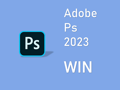 Adobe Photoshop 2023 WIN版 PS